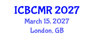 International Conference on Breast Cancer Medical Research (ICBCMR) March 15, 2027 - London, United Kingdom International Conference on Breast Cancer Medical Research (ICBCMR) March 15, 2027 - London, United Kingdom