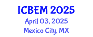 International Conference on Bridge Engineering and Management (ICBEM) April 03, 2025 - Mexico City, Mexico