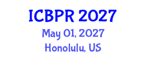 International Conference on Buddhism and Philosophy of Religion (ICBPR) May 01, 2027 - Honolulu, United States International Conference on Buddhism and Philosophy of Religion (ICBPR) May 01, 2027 - Honolulu, United States