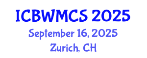 International Conference on Buddhism, Wellbeing, Medicine and Contemporary Society (ICBWMCS) September 16, 2025 - Zurich, Switzerland