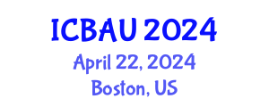 International Conference on Building, Architecture and Urbanism (ICBAU) April 22, 2024 - Boston, United States