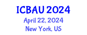 International Conference on Building, Architecture and Urbanism (ICBAU) April 22, 2024 - New York, United States