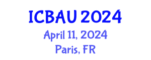 International Conference on Building, Architecture and Urbanism (ICBAU) April 11, 2024 - Paris, France