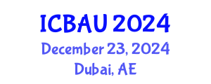 International Conference on Building, Architecture and Urbanism (ICBAU) December 23, 2024 - Dubai, United Arab Emirates