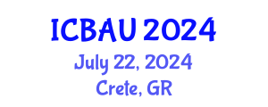 International Conference on Building, Architecture and Urbanism (ICBAU) July 22, 2024 - Crete, Greece