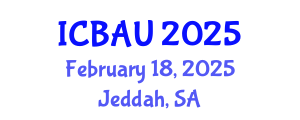 International Conference on Building, Architecture and Urbanism (ICBAU) February 18, 2025 - Jeddah, Saudi Arabia