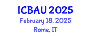 International Conference on Building, Architecture and Urbanism (ICBAU) February 18, 2025 - Rome, Italy
