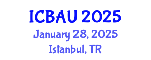 International Conference on Building, Architecture and Urbanism (ICBAU) January 28, 2025 - Istanbul, Turkey