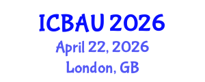 International Conference on Building, Architecture and Urbanism (ICBAU) April 22, 2026 - London, United Kingdom