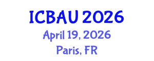 International Conference on Building, Architecture and Urbanism (ICBAU) April 19, 2026 - Paris, France