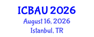 International Conference on Building, Architecture and Urbanism (ICBAU) August 16, 2026 - Istanbul, Turkey