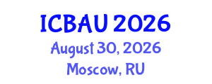 International Conference on Building, Architecture and Urbanism (ICBAU) August 30, 2026 - Moscow, Russia