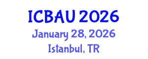 International Conference on Building, Architecture and Urbanism (ICBAU) January 28, 2026 - Istanbul, Turkey