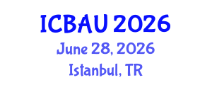 International Conference on Building, Architecture and Urbanism (ICBAU) June 28, 2026 - Istanbul, Turkey