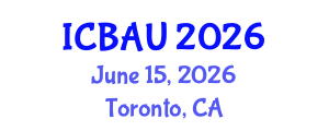 International Conference on Building, Architecture and Urbanism (ICBAU) June 15, 2026 - Toronto, Canada