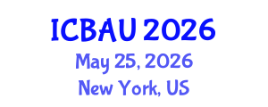 International Conference on Building, Architecture and Urbanism (ICBAU) May 25, 2026 - New York, United States International Conference on Building, Architecture and Urbanism (ICBAU) May 25, 2026 - New York, United States