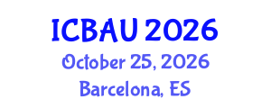 International Conference on Building, Architecture and Urbanism (ICBAU) October 25, 2026 - Barcelona, Spain