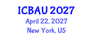 International Conference on Building, Architecture and Urbanism (ICBAU) April 22, 2027 - New York, United States International Conference on Building, Architecture and Urbanism (ICBAU) April 22, 2027 - New York, United States
