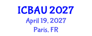 International Conference on Building, Architecture and Urbanism (ICBAU) April 19, 2027 - Paris, France International Conference on Building, Architecture and Urbanism (ICBAU) April 19, 2027 - Paris, France