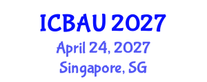 International Conference on Building, Architecture and Urbanism (ICBAU) April 24, 2027 - Singapore, Singapore International Conference on Building, Architecture and Urbanism (ICBAU) April 24, 2027 - Singapore, Singapore