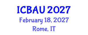 International Conference on Building, Architecture and Urbanism (ICBAU) February 18, 2027 - Rome, Italy International Conference on Building, Architecture and Urbanism (ICBAU) February 18, 2027 - Rome, Italy