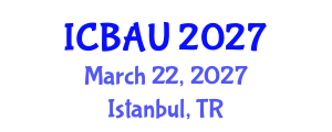 International Conference on Building, Architecture and Urbanism (ICBAU) March 22, 2027 - Istanbul, Turkey International Conference on Building, Architecture and Urbanism (ICBAU) March 22, 2027 - Istanbul, Turkey