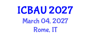 International Conference on Building, Architecture and Urbanism (ICBAU) March 04, 2027 - Rome, Italy International Conference on Building, Architecture and Urbanism (ICBAU) March 04, 2027 - Rome, Italy