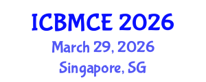 International Conference on Building Materials and Civil Engineering (ICBMCE) March 29, 2026 - Singapore, Singapore