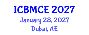 International Conference on Building Materials and Civil Engineering (ICBMCE) January 28, 2027 - Dubai, United Arab Emirates International Conference on Building Materials and Civil Engineering (ICBMCE) January 28, 2027 - Dubai, United Arab Emirates