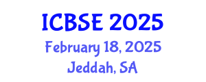 International Conference on Building Science and Engineering (ICBSE) February 18, 2025 - Jeddah, Saudi Arabia
