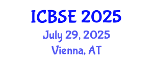 International Conference on Building Science and Engineering (ICBSE) July 29, 2025 - Vienna, Austria