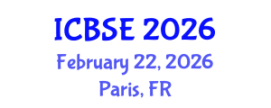 International Conference on Building Science and Engineering (ICBSE) February 22, 2026 - Paris, France