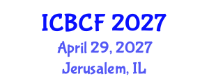International Conference on Bullying, Cyberbullying and Family (ICBCF) April 29, 2027 - Jerusalem, Israel International Conference on Bullying, Cyberbullying and Family (ICBCF) April 29, 2027 - Jerusalem, Israel