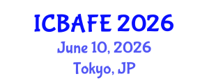 International Conference on Business, Accounting, Finance and Economics (ICBAFE) June 10, 2026 - Tokyo, Japan