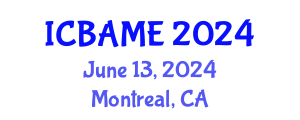 International Conference on Business Administration, Management and Economics (ICBAME) June 13, 2024 - Montreal, Canada