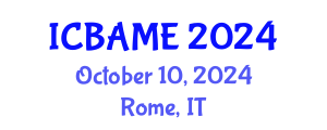 International Conference on Business Administration, Management and Economics (ICBAME) October 10, 2024 - Rome, Italy