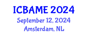 International Conference on Business Administration, Management and Economics (ICBAME) September 12, 2024 - Amsterdam, Netherlands