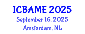 International Conference on Business Administration, Management and Economics (ICBAME) September 16, 2025 - Amsterdam, Netherlands
