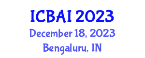 International Conference on Business Analytics and Intelligence (ICBAI) December 18, 2023 - Bengaluru, India International Conference on Business Analytics and Intelligence (ICBAI) December 18, 2023 - Bengaluru, India