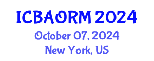 International Conference on Business Analytics, Operations Research and Management (ICBAORM) October 07, 2024 - New York, United States