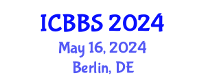 International Conference on Business and Behavioral Sciences (ICBBS) May 16, 2024 - Berlin, Germany