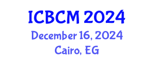 International Conference on Business and Commerce Management (ICBCM) December 16, 2024 - Cairo, Egypt