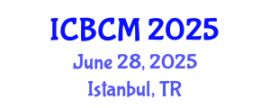International Conference on Business and Commerce Management (ICBCM) June 28, 2025 - Istanbul, Turkey