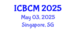 International Conference on Business and Commerce Management (ICBCM) May 03, 2025 - Singapore, Singapore