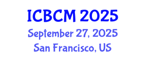 International Conference on Business and Commerce Management (ICBCM) September 27, 2025 - San Francisco, United States