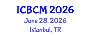 International Conference on Business and Commerce Management (ICBCM) June 28, 2026 - Istanbul, Turkey