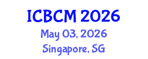 International Conference on Business and Commerce Management (ICBCM) May 03, 2026 - Singapore, Singapore