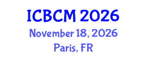 International Conference on Business and Commerce Management (ICBCM) November 18, 2026 - Paris, France