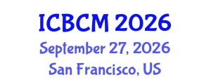 International Conference on Business and Commerce Management (ICBCM) September 27, 2026 - San Francisco, United States