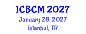 International Conference on Business and Commerce Management (ICBCM) January 28, 2027 - Istanbul, Turkey International Conference on Business and Commerce Management (ICBCM) January 28, 2027 - Istanbul, Turkey
